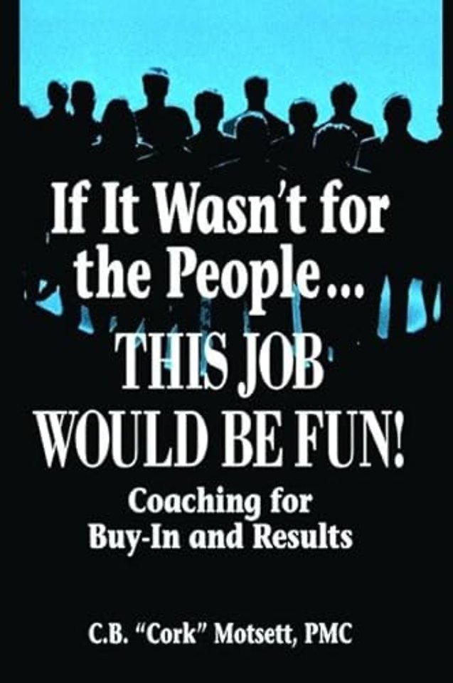 If It Wasn't For the People...This Job Would Be Fun