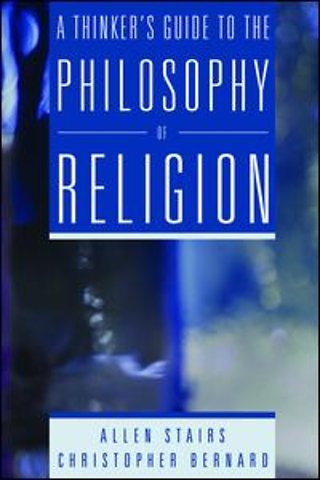 Thinker's Guide to the Philosophy of Religion