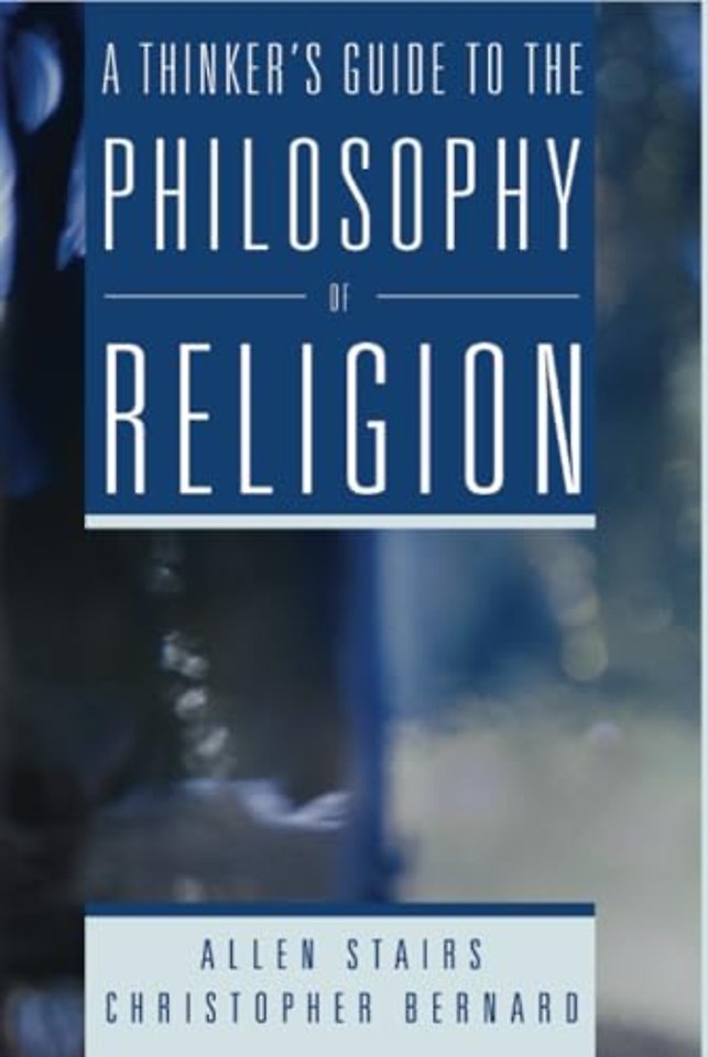Thinker's Guide to the Philosophy of Religion