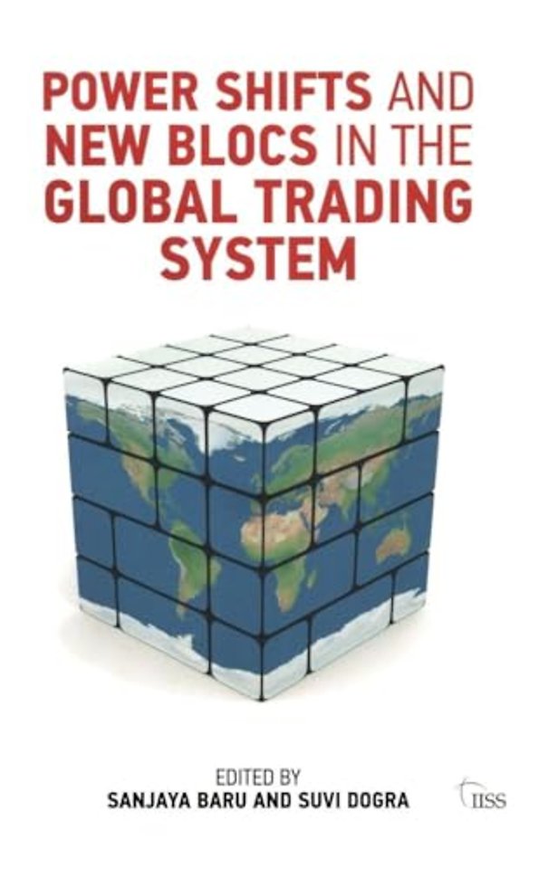 Power Shifts and New Blocs in the Global Trading System