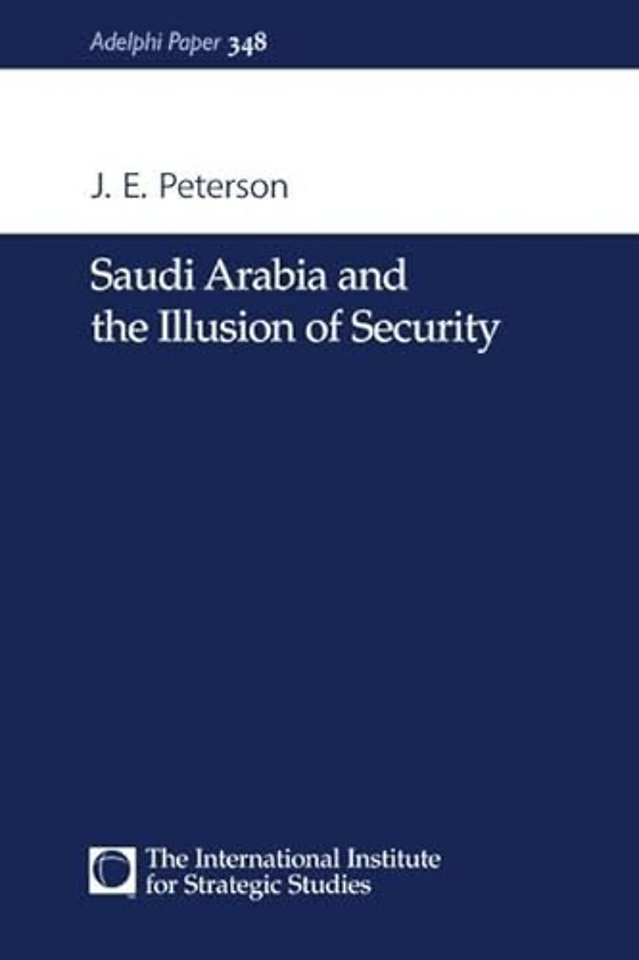 Saudi Arabia and the Illusion of Security