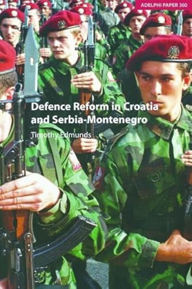 Defence Reform in Croatia and Serbia--Montenegro