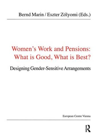 Women's Work and Pensions: What is Good, What is Best?