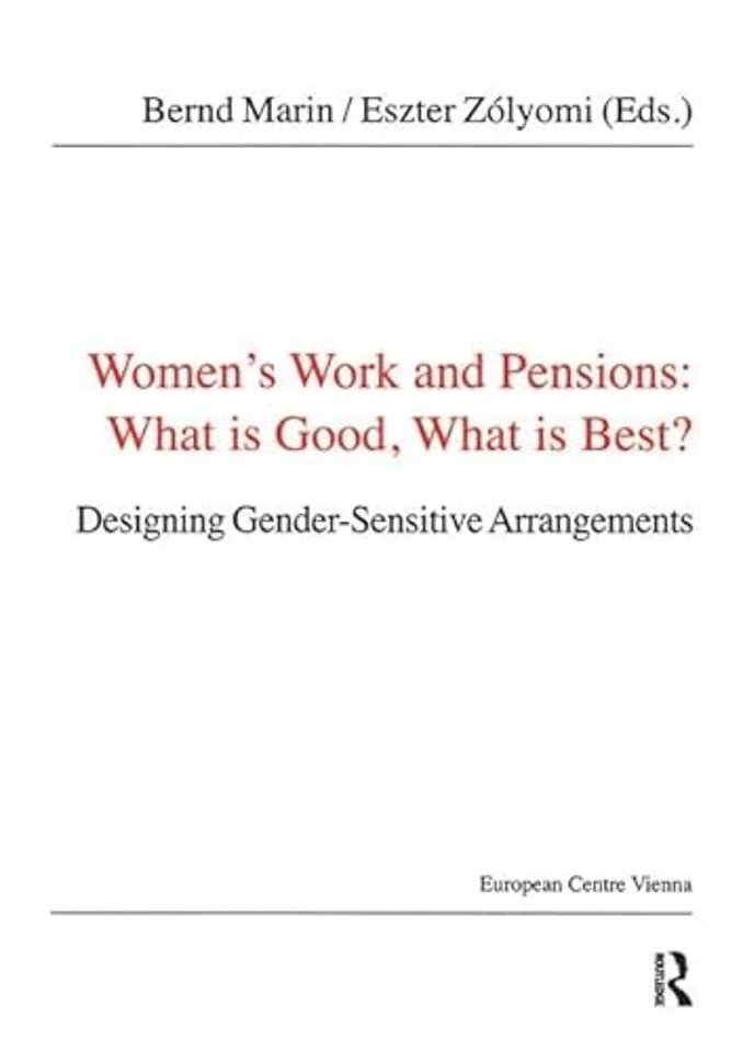 Women's Work and Pensions: What is Good, What is Best?