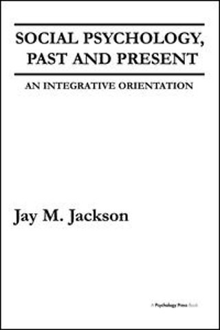 Social Psychology, Past and Present