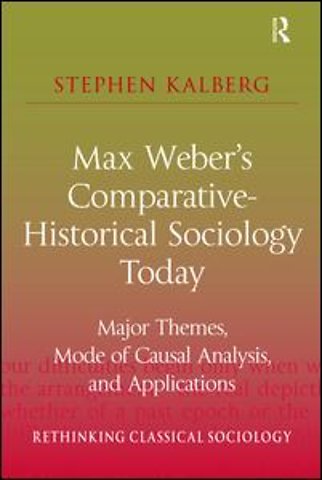 Max Weber's Comparative-Historical Sociology Today