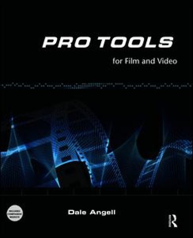 Pro Tools for Film and Video