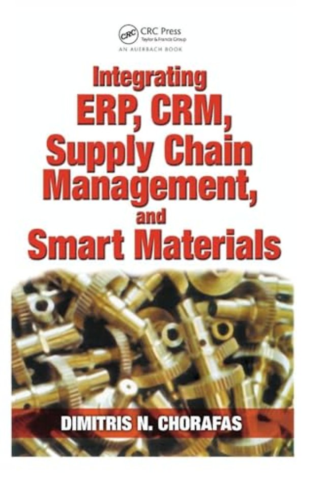Integrating ERP, CRM, Supply Chain Management, and Smart Materials