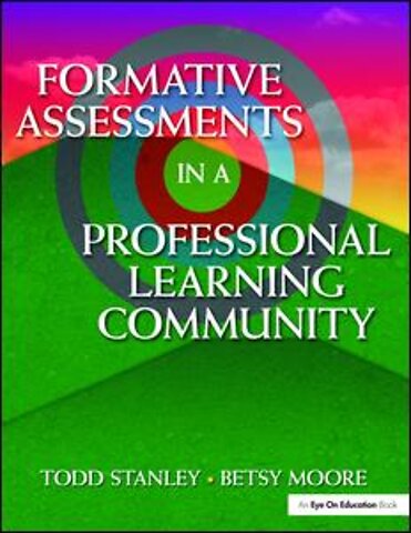 Formative Assessment in a Professional Learning Community