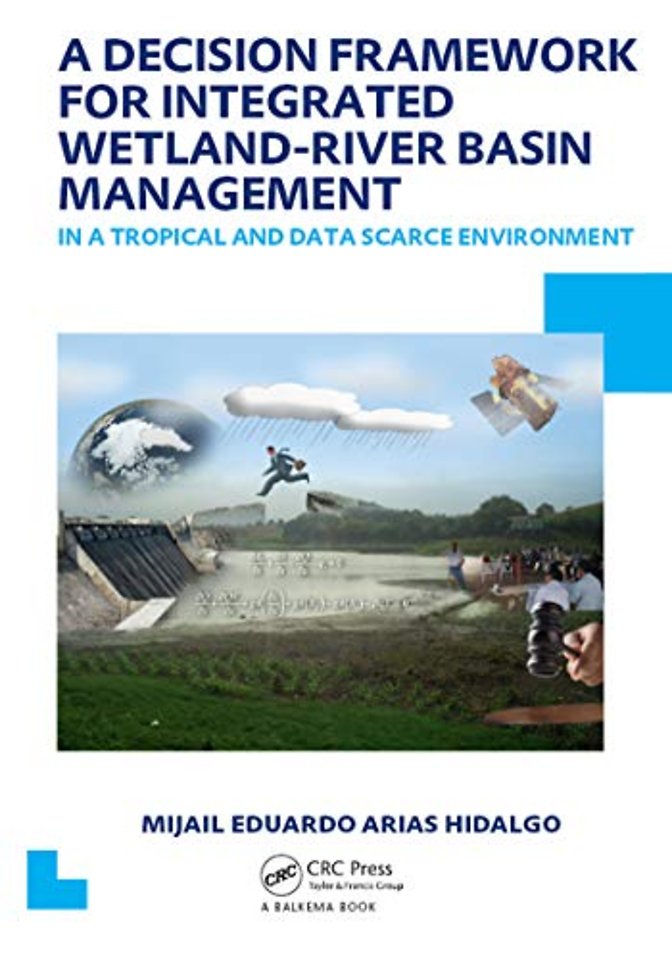 Decision Framework for Integrated Wetland-River Basin Management in a Tropical and Data Scarce Environment