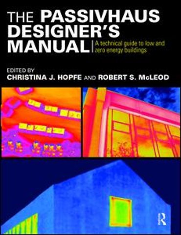 Passivhaus Designer’s Manual