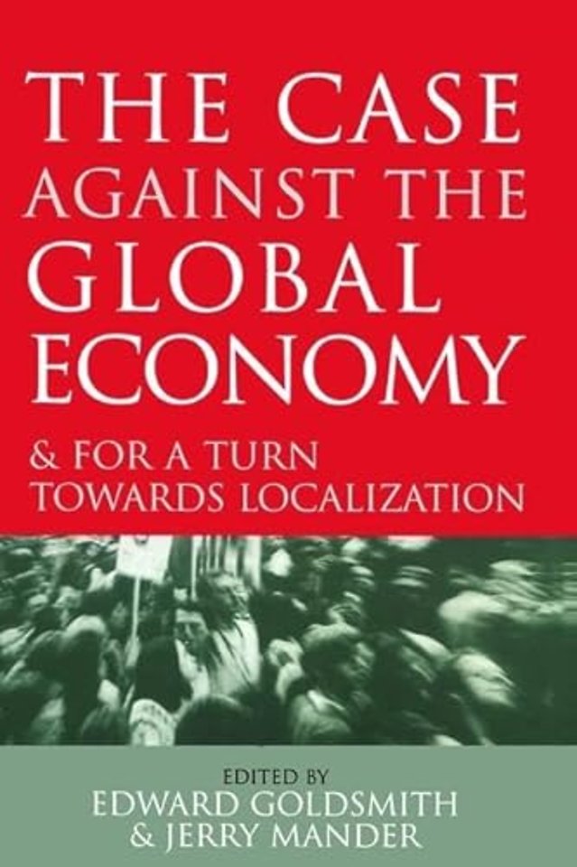 Case Against the Global Economy