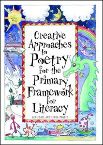 Creative Approaches to Poetry for the Primary Framework for Literacy