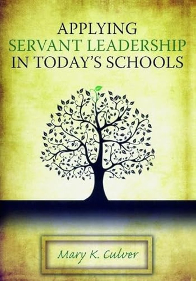 Applying Servant Leadership in Today's Schools