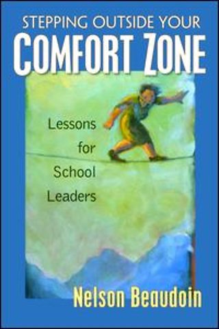 Stepping Outside Your Comfort Zone Lessons for School Leaders