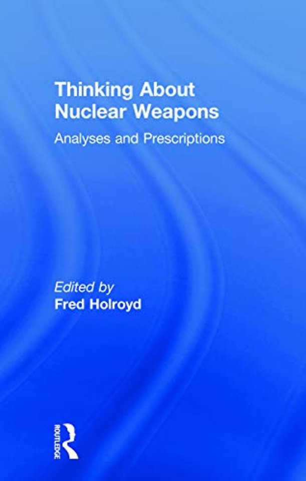 Thinking About Nuclear Weapons