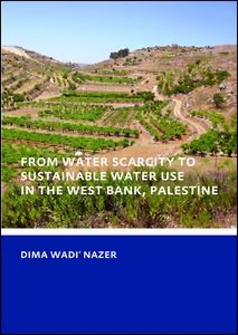 From Water Scarcity to Sustainable Water Use in the West Bank, Palestine
