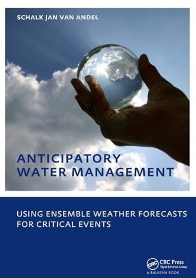 Anticipatory Water Management – Using ensemble weather forecasts for critical events