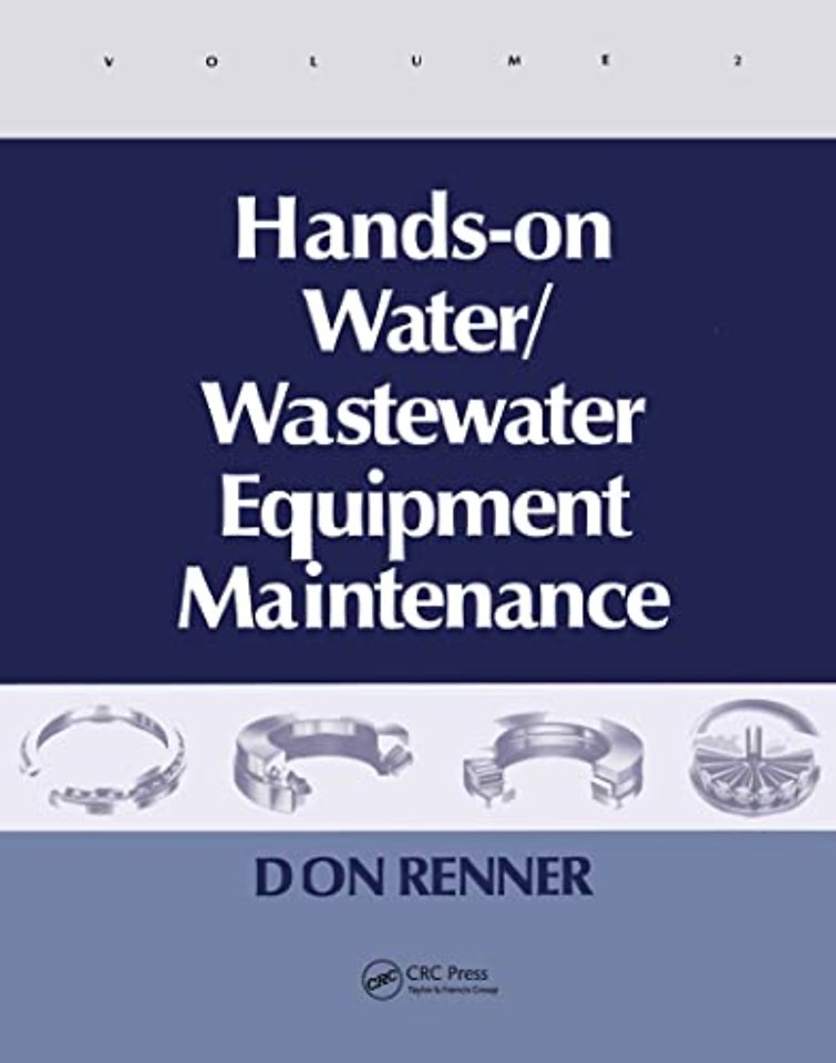 Hands On Water and Wastewater Equipment Maintenance, Volume II