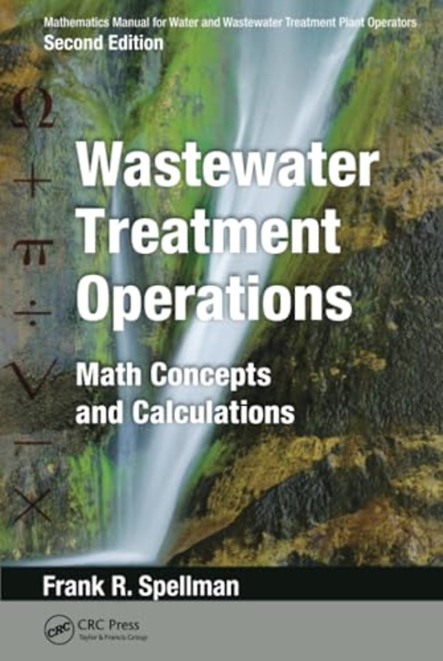 Mathematics Manual for Water and Wastewater Treatment Plant Operators: Wastewater Treatment Operations