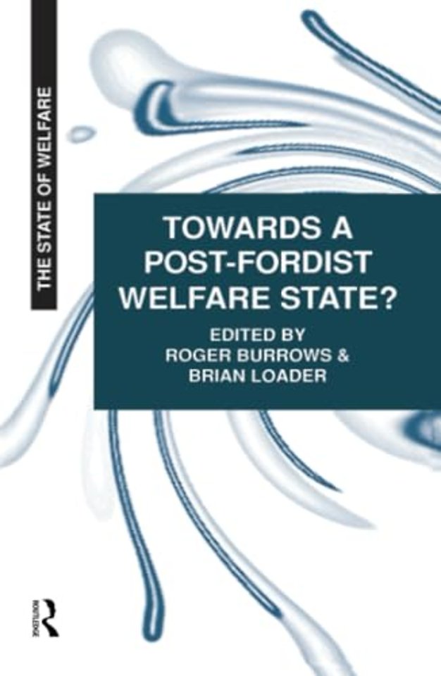 Towards a Post-Fordist Welfare State?