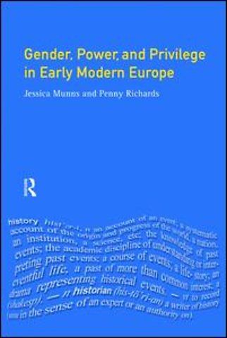 Gender, Power and Privilege in Early Modern Europe