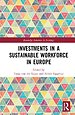 Investments in a Sustainable Workforce in Europe
