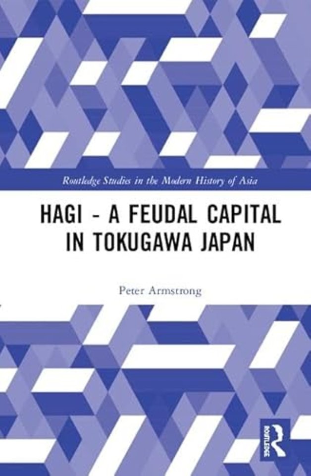 Hagi - A Feudal Capital in Tokugawa Japan