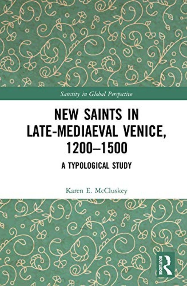 New Saints in Late-Mediaeval Venice, 1200–1500