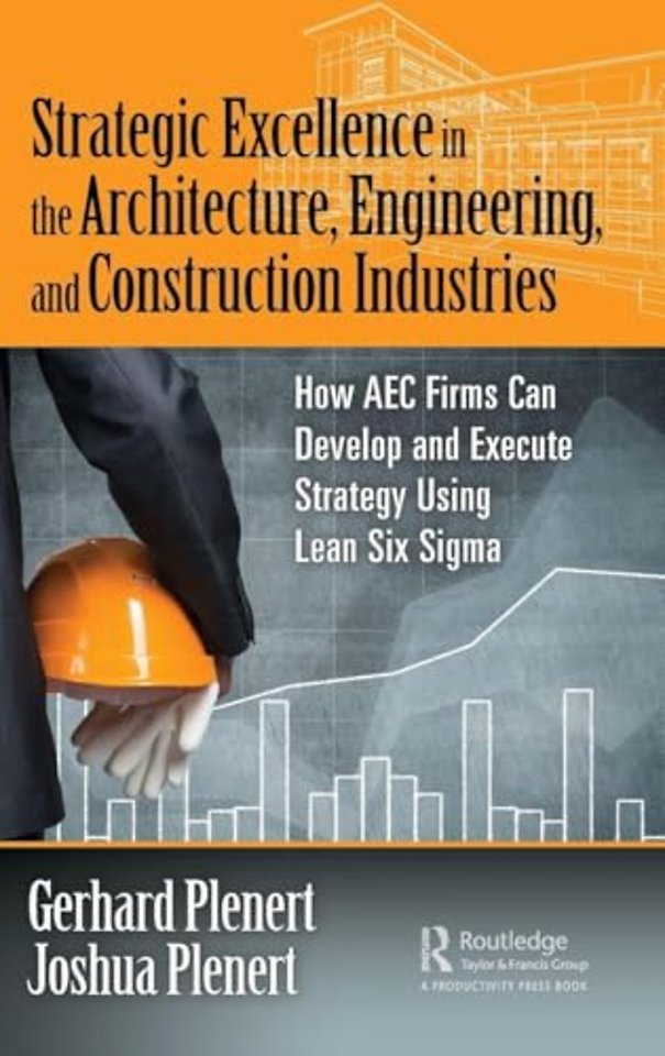 Strategic Excellence in the Architecture, Engineering, and Construction Industries