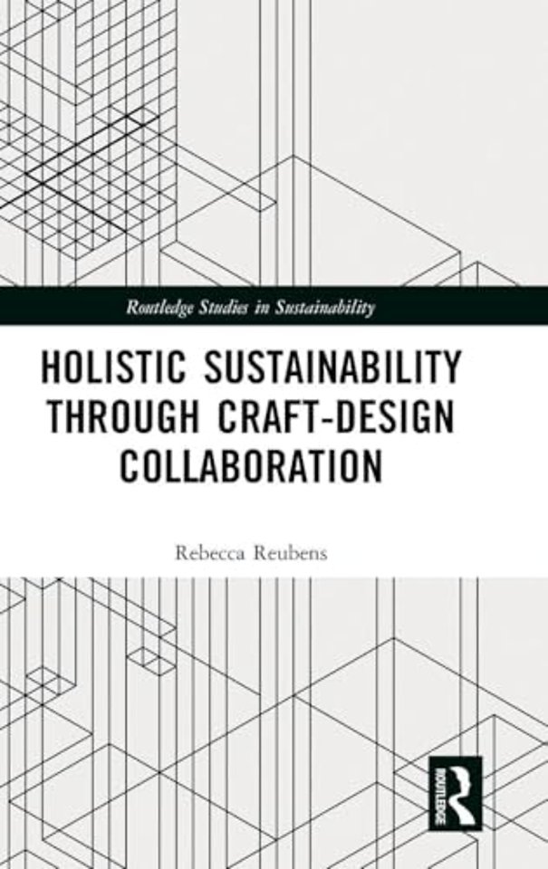 Holistic Sustainability Through Craft-Design Collaboration