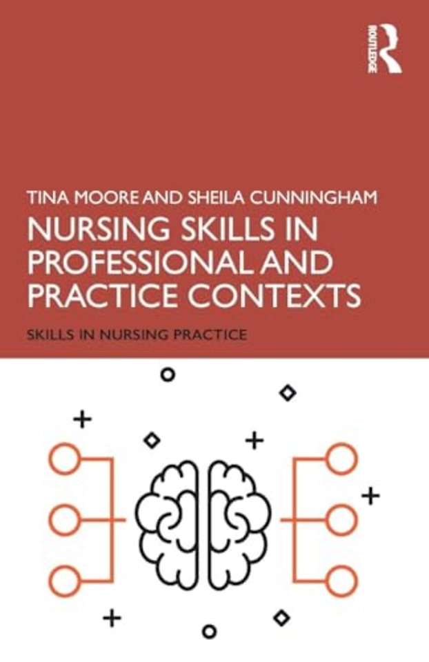 Nursing Skills in Professional and Practice Contexts