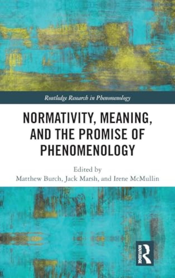 Normativity, Meaning, and the Promise of Phenomenology