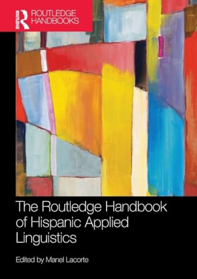 Routledge Handbook of Hispanic Applied Linguistics