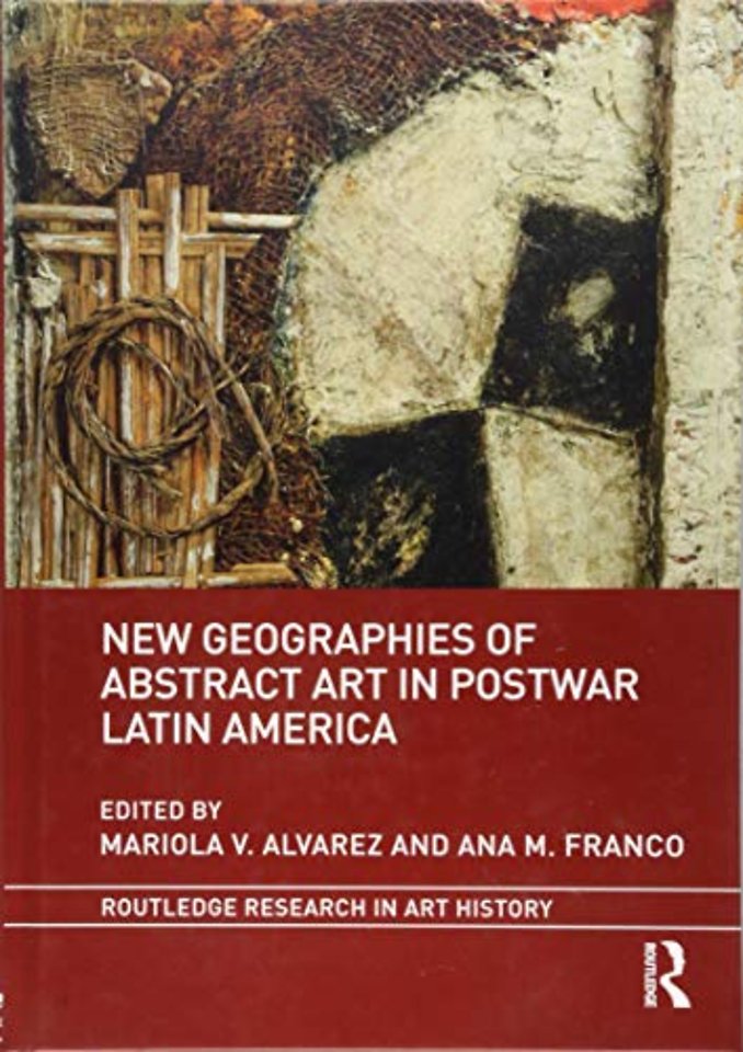 New Geographies of Abstract Art in Postwar Latin America