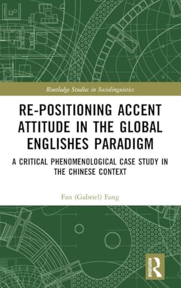 Re-positioning Accent Attitude in the Global Englishes Paradigm