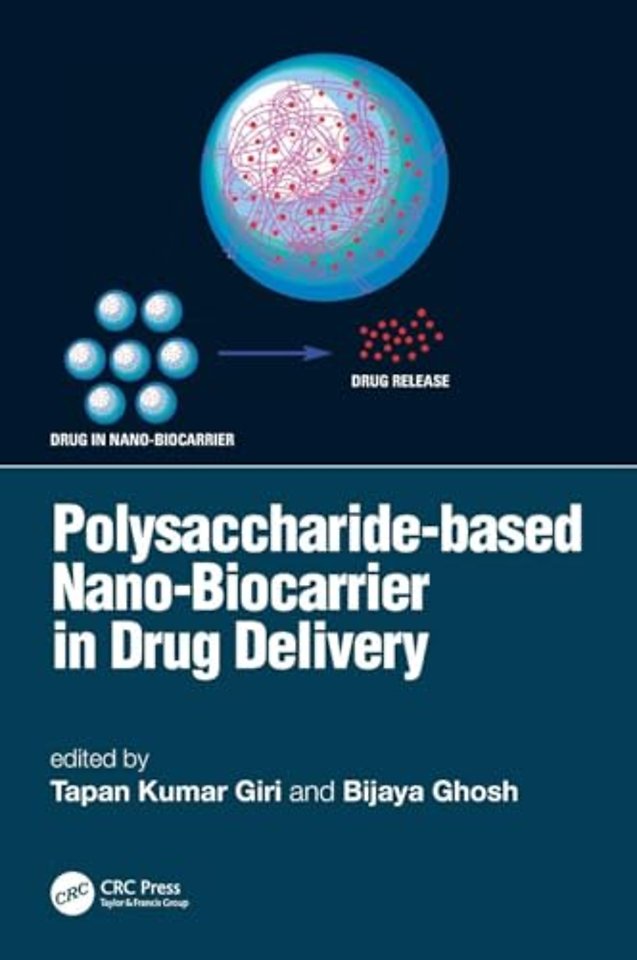 Polysaccharide based Nano-Biocarrier in Drug Delivery