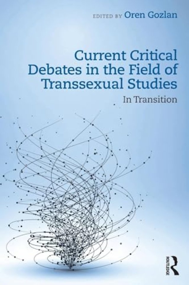 Current Critical Debates in the Field of Transsexual Studies