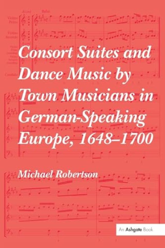 Consort Suites and Dance Music by Town Musicians in German-Speaking Europe, 1648–1700 PBD