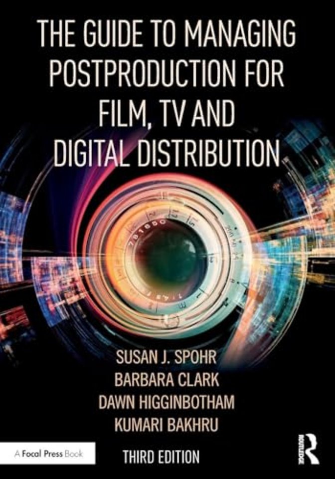 Guide to Managing Postproduction for Film, TV, and Digital Distribution