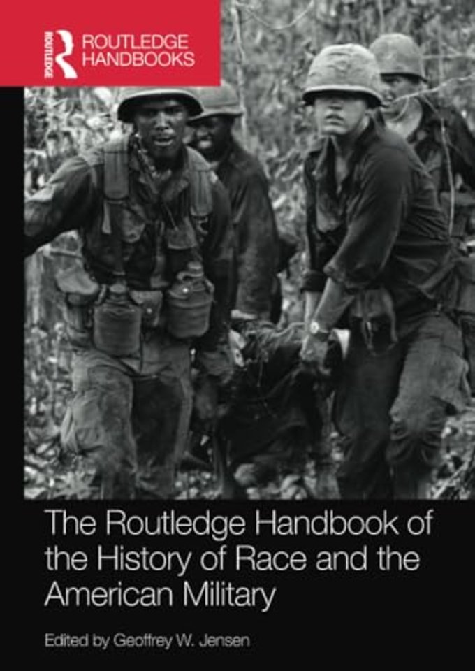 Routledge Handbook of the History of Race and the American Military
