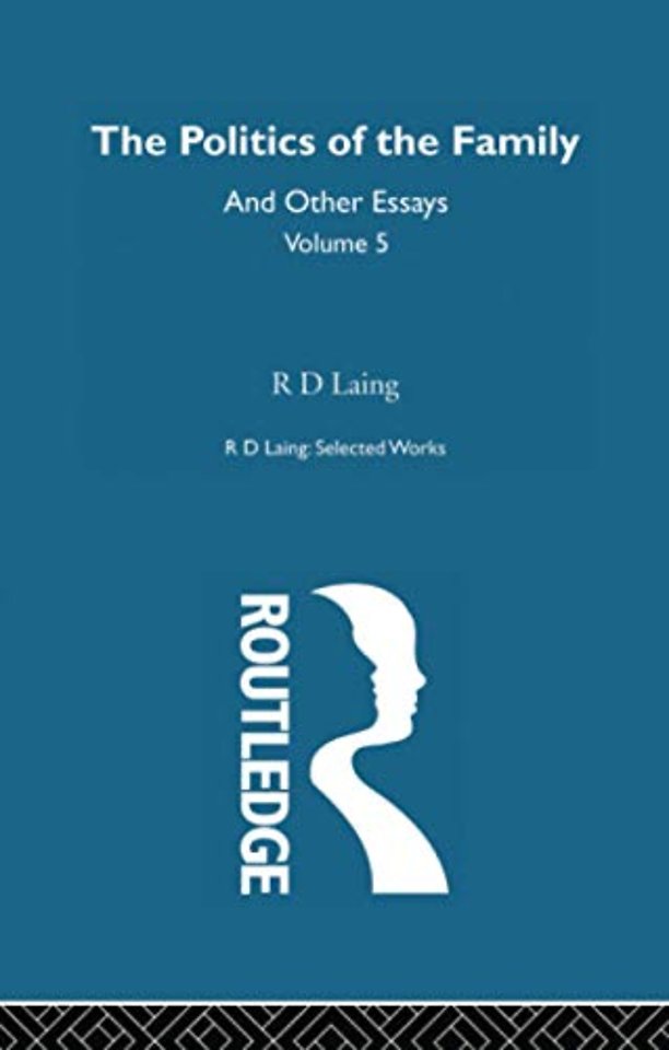 Politics of the Family and Other Essays