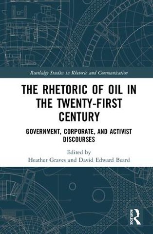 Rhetoric of Oil in the Twenty-First Century