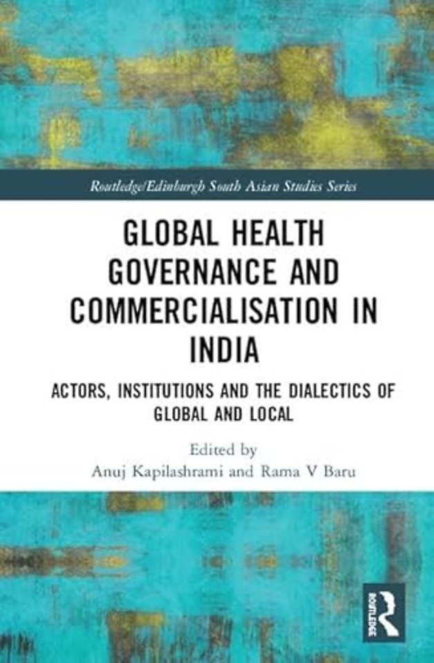 Global Health Governance and Commercialisation of Public Health in India
