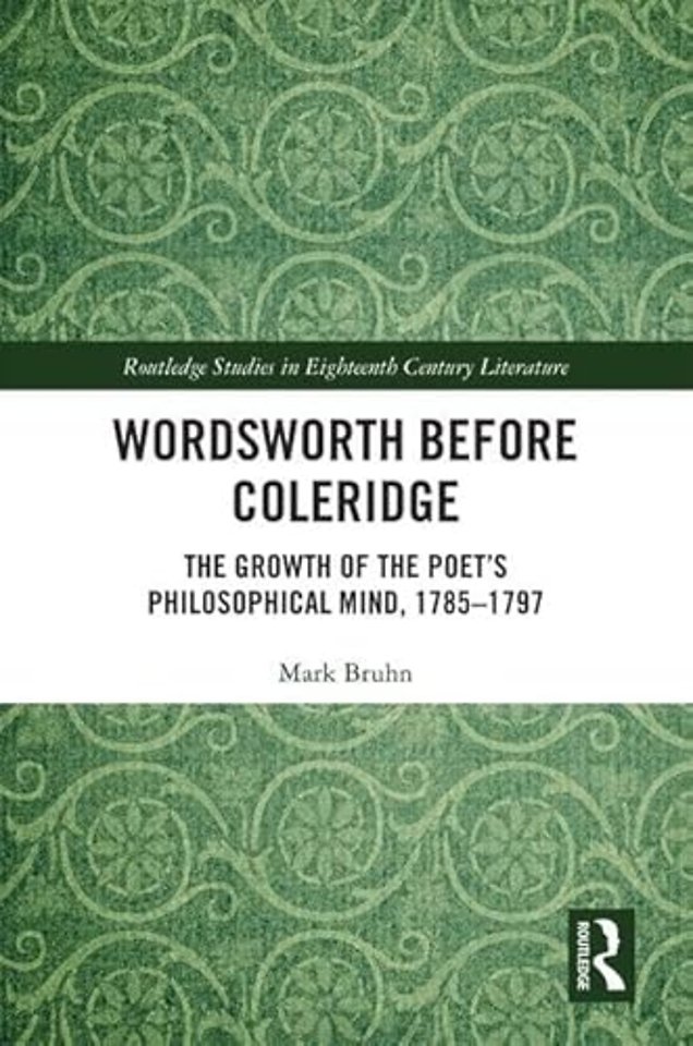 Wordsworth Before Coleridge