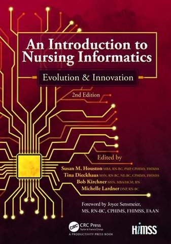Introduction to Nursing Informatics, Evolution, and Innovation, 2nd Edition