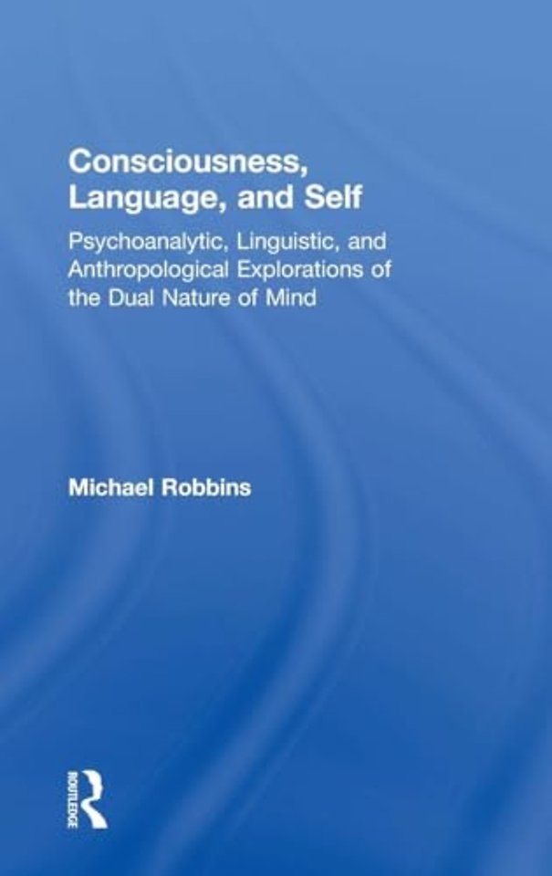 Consciousness, Language, and Self