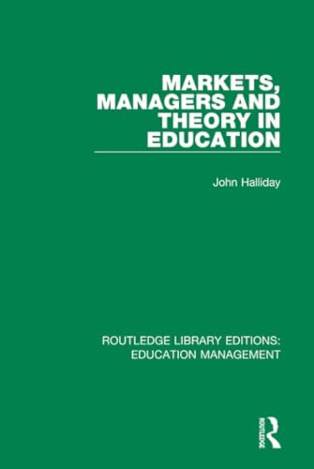 Markets, Managers and Theory in Education