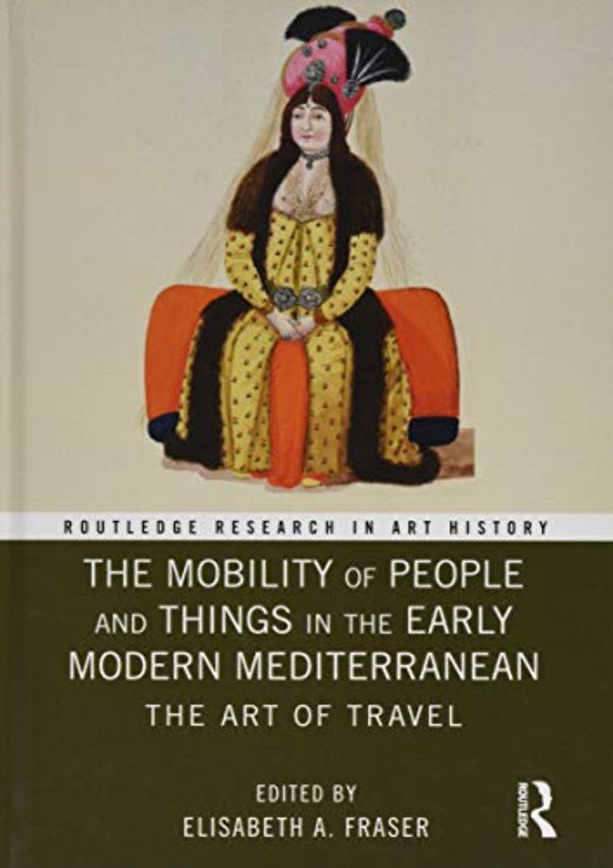 Mobility of People and Things in the Early Modern Mediterranean