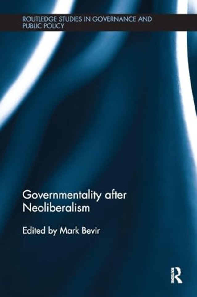 Governmentality after Neoliberalism